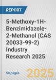 5-Methoxy-1H-Benzimidazole-2-Methanol (CAS 20033-99-2) Industry Research 2025: Global and Regional Market Trends 2019-2024 and Forecast to 2029- Product Image