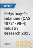 4-Hydroxy-1-Indanone (CAS 40731-98-4) Industry Research 2025: Global and Regional Market Trends 2019-2024 and Forecast to 2029- Product Image