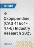 4-Oxopiperidine (CAS 41661-47-6) Industry Research 2025: Global and Regional Market Trends 2019-2024 and Forecast to 2029- Product Image