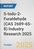 5-Iodo-2-Furaldehyde (CAS 2689-65-8) Industry Research 2025: Global and Regional Market Trends 2019-2024 and Forecast to 2029- Product Image