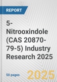 5-Nitrooxindole (CAS 20870-79-5) Industry Research 2025: Global and Regional Market Trends 2019-2024 and Forecast to 2029- Product Image