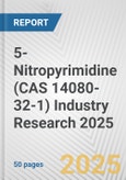 5-Nitropyrimidine (CAS 14080-32-1) Industry Research 2025: Global and Regional Market Trends 2019-2024 and Forecast to 2029- Product Image