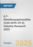 6,7-Dimethoxyquinoxaline (CAS 6295-29-0) Industry Research 2025: Global and Regional Market Trends 2019-2024 and Forecast to 2029- Product Image