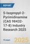 5-Isopropyl-2-Pyrimidinamine (CAS 98432-17-8) Industry Research 2025: Global and Regional Market Trends 2019-2024 and Forecast to 2029 - Product Image