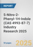 5-Nitro-2-Phenyl-1H-Indole (CAS 4993-87-7) Industry Research 2025: Global and Regional Market Trends 2019-2024 and Forecast to 2029- Product Image