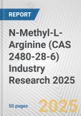 N-Methyl-L-Arginine (CAS 2480-28-6) Industry Research 2025: Global and Regional Market Trends 2019-2024 and Forecast to 2029- Product Image