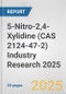 5-Nitro-2,4-Xylidine (CAS 2124-47-2) Industry Research 2025: Global and Regional Market Trends 2019-2024 and Forecast to 2029 - Product Image