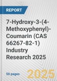 7-Hydroxy-3-(4-Methoxyphenyl)-Coumarin (CAS 66267-82-1) Industry Research 2025: Global and Regional Market Trends 2019-2024 and Forecast to 2029- Product Image