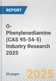 O-Phenylenediamine (CAS 95-54-5) Industry Research 2025: Global and Regional Market Trends 2019-2024 and Forecast to 2029- Product Image