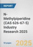 N-Methylpiperidine (CAS 626-67-5) Industry Research 2025: Global and Regional Market Trends 2019-2024 and Forecast to 2029- Product Image