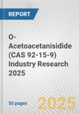 O-Acetoacetanisidide (CAS 92-15-9) Industry Research 2025: Global and Regional Market Trends 2019-2024 and Forecast to 2029- Product Image