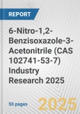 6-Nitro-1,2-Benzisoxazole-3-Acetonitrile (CAS 102741-53-7) Industry Research 2025: Global and Regional Market Trends 2019-2024 and Forecast to 2029- Product Image