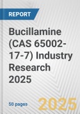 Bucillamine (CAS 65002-17-7) Industry Research 2025: Global and Regional Market Trends 2019-2024 and Forecast to 2029- Product Image