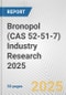 Bronopol (CAS 52-51-7) Industry Research 2025: Global and Regional Market Trends 2019-2024 and Forecast to 2029 - Product Image