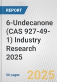 6-Undecanone (CAS 927-49-1) Industry Research 2025: Global and Regional Market Trends 2019-2024 and Forecast to 2029- Product Image