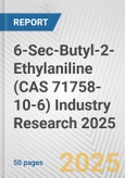 6-Sec-Butyl-2-Ethylaniline (CAS 71758-10-6) Industry Research 2025: Global and Regional Market Trends 2019-2024 and Forecast to 2029- Product Image