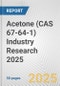 Acetone (CAS 67-64-1) Industry Research 2025: Global and Regional Market Trends 2019-2024 and Forecast to 2029 - Product Image