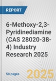 6-Methoxy-2,3-Pyridinediamine (CAS 28020-38-4) Industry Research 2025: Global and Regional Market Trends 2019-2024 and Forecast to 2029- Product Image