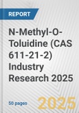 N-Methyl-O-Toluidine (CAS 611-21-2) Industry Research 2025: Global and Regional Market Trends 2019-2024 and Forecast to 2029- Product Image