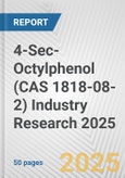 4-Sec-Octylphenol (CAS 1818-08-2) Industry Research 2025: Global and Regional Market Trends 2019-2024 and Forecast to 2029- Product Image