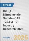 Bis-(4-Nitrophenyl)-Sulfide (CAS 1223-31-0) Industry Research 2025: Global and Regional Market Trends 2019-2024 and Forecast to 2029- Product Image