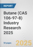 Butane (CAS 106-97-8) Industry Research 2025: Global and Regional Market Trends 2019-2024 and Forecast to 2029- Product Image