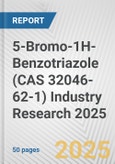 5-Bromo-1H-Benzotriazole (CAS 32046-62-1) Industry Research 2025: Global and Regional Market Trends 2019-2024 and Forecast to 2029- Product Image