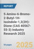 5-Amino-6-Bromo-2-Butyl-1H-Isoindole-1,3(2H)-Dione (CAS 40567-55-3) Industry Research 2025: Global and Regional Market Trends 2019-2024 and Forecast to 2029- Product Image