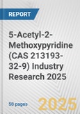 5-Acetyl-2-Methoxypyridine (CAS 213193-32-9) Industry Research 2025: Global and Regional Market Trends 2019-2024 and Forecast to 2029- Product Image