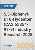 5,5-Diphenyl-D10-Hydantoin (CAS 65854-97-9) Industry Research 2025: Global and Regional Market Trends 2019-2024 and Forecast to 2029- Product Image