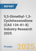 5,5-Dimethyl-1,3-Cyclohexanedione (CAS 126-81-8) Industry Research 2025: Global and Regional Market Trends 2019-2024 and Forecast to 2029- Product Image