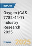 Oxygen (CAS 7782-44-7) Industry Research 2025: Global and Regional Market Trends 2019-2024 and Forecast to 2029- Product Image