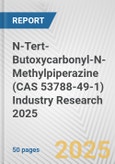 N-Tert-Butoxycarbonyl-N-Methylpiperazine (CAS 53788-49-1) Industry Research 2025: Global and Regional Market Trends 2019-2024 and Forecast to 2029- Product Image