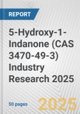 5-Hydroxy-1-Indanone (CAS 3470-49-3) Industry Research 2025: Global and Regional Market Trends 2019-2024 and Forecast to 2029- Product Image