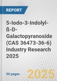 5-Iodo-3-Indolyl-ß-D-Galactopyranoside (CAS 36473-36-6) Industry Research 2025: Global and Regional Market Trends 2019-2024 and Forecast to 2029- Product Image