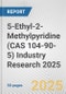 5-Ethyl-2-Methylpyridine (CAS 104-90-5) Industry Research 2025: Global and Regional Market Trends 2019-2024 and Forecast to 2029 - Product Image