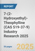 7-(2-Hydroxyethyl)-Theophylline (CAS 519-37-9) Industry Research 2025: Global and Regional Market Trends 2019-2024 and Forecast to 2029- Product Image