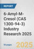 6-Amyl-M-Cresol (CAS 1300-94-3) Industry Research 2025: Global and Regional Market Trends 2019-2024 and Forecast to 2029- Product Image