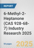 6-Methyl-2-Heptanone (CAS 928-68-7) Industry Research 2025: Global and Regional Market Trends 2019-2024 and Forecast to 2029- Product Image