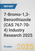 7-Bromo-1,3-Benzothiazole (CAS 767-70-4) Industry Research 2025: Global and Regional Market Trends 2019-2024 and Forecast to 2029- Product Image