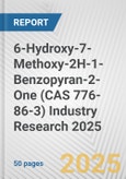 6-Hydroxy-7-Methoxy-2H-1-Benzopyran-2-One (CAS 776-86-3) Industry Research 2025: Global and Regional Market Trends 2019-2024 and Forecast to 2029- Product Image