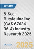 8-Sec-Butylquinoline (CAS 67634-06-4) Industry Research 2025: Global and Regional Market Trends 2019-2024 and Forecast to 2029- Product Image