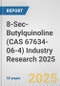 8-Sec-Butylquinoline (CAS 67634-06-4) Industry Research 2025: Global and Regional Market Trends 2019-2024 and Forecast to 2029 - Product Image