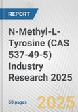 N-Methyl-L-Tyrosine (CAS 537-49-5) Industry Research 2025: Global and Regional Market Trends 2019-2024 and Forecast to 2029- Product Image