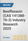 Besifloxacin (CAS 141388-76-3) Industry Research 2025: Global and Regional Market Trends 2019-2024 and Forecast to 2029- Product Image