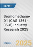 Bromomethane-D1 (CAS 1861-05-8) Industry Research 2025: Global and Regional Market Trends 2019-2024 and Forecast to 2029- Product Image