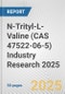 N-Trityl-L-Valine (CAS 47522-06-5) Industry Research 2025: Global and Regional Market Trends 2019-2024 and Forecast to 2029 - Product Image