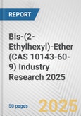 Bis-(2-Ethylhexyl)-Ether (CAS 10143-60-9) Industry Research 2025: Global and Regional Market Trends 2019-2024 and Forecast to 2029- Product Image