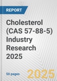 Cholesterol (CAS 57-88-5) Industry Research 2025: Global and Regional Market Trends 2019-2024 and Forecast to 2029- Product Image