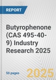 Butyrophenone (CAS 495-40-9) Industry Research 2025: Global and Regional Market Trends 2019-2024 and Forecast to 2029- Product Image